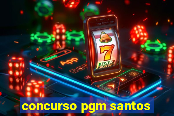 concurso pgm santos